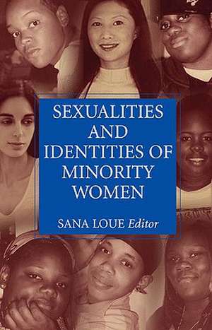 Sexualities and Identities of Minority Women de Sana Loue