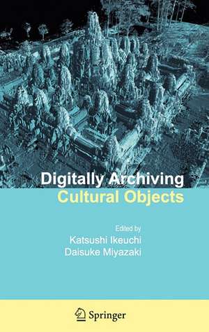 Digitally Archiving Cultural Objects de Katsushi Ikeuchi