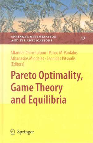 Pareto Optimality, Game Theory and Equilibria de Panos M. Pardalos