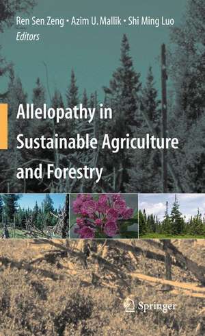 Allelopathy in Sustainable Agriculture and Forestry de Ren Sen Zeng