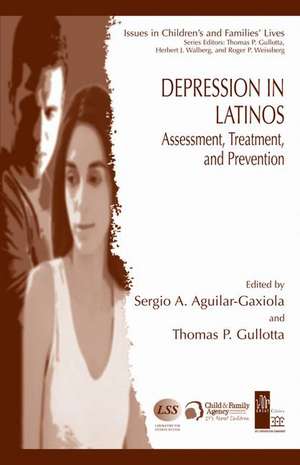 Depression in Latinos: Assessment, Treatment, and Prevention de Sergio A. Aguilar-Gaxiola