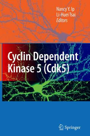 Cyclin Dependent Kinase 5 (Cdk5) de Nancy Y. Ip