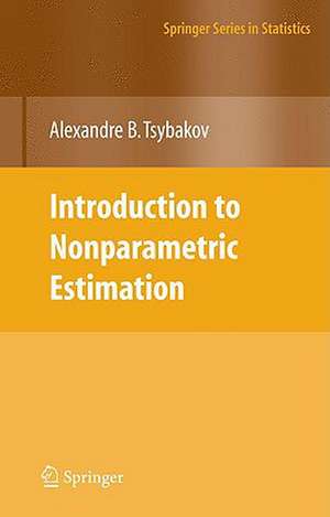 Introduction to Nonparametric Estimation de Alexandre B. Tsybakov