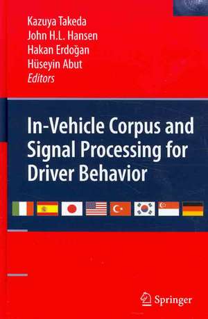 In-Vehicle Corpus and Signal Processing for Driver Behavior de Kazuya Takeda