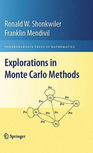 Explorations in Monte Carlo Methods de Ronald W. Shonkwiler