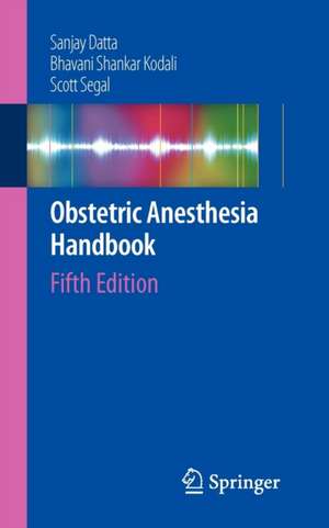 Obstetric Anesthesia Handbook de Sanjay Datta