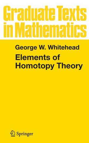 Elements of Homotopy Theory de George W. Whitehead