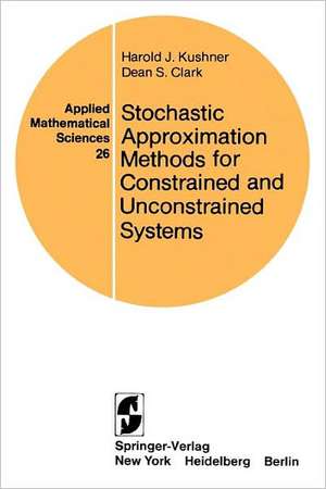 Stochastic Approximation Methods for Constrained and Unconstrained Systems de H.J. Kushner