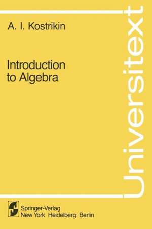 Introduction to Algebra de A.I. Kostrikin