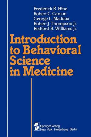 Introduction to Behavioral Science in Medicine de F. R. Hine