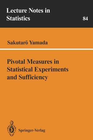 Pivotal Measures in Statistical Experiments and Sufficiency de Sakutaro Yamada