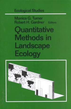 Quantitative Methods in Landscape Ecology: The Analysis and Interpretation of Landscape Heterogeneity de Monica G. Turner