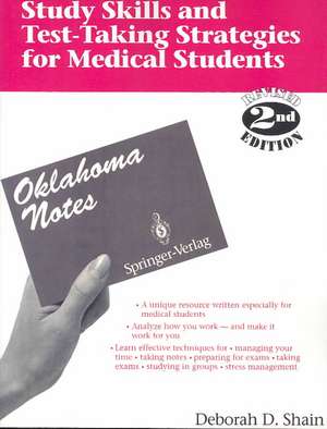 Study Skills and Test-Taking Strategies for Medical Students: Find and Use Your Personal Learning Style de Deborah D. Shain