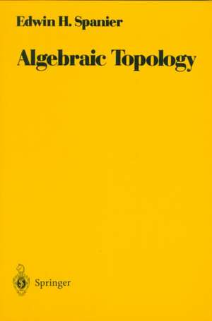 Algebraic Topology de Edwin H. Spanier