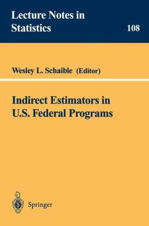 Indirect Estimators in U.S. Federal Programs de Wesley L. Schaible