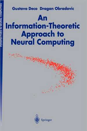 An Information-Theoretic Approach to Neural Computing de Gustavo Deco