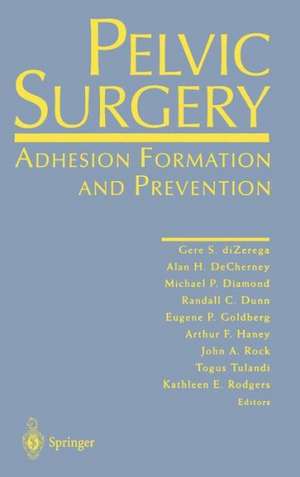 Pelvic Surgery: Adhesion Formation and Prevention de Gere S. DiZerega