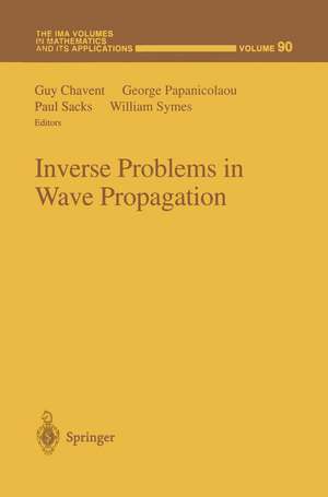 Inverse Problems in Wave Propagation de Guy Chavent