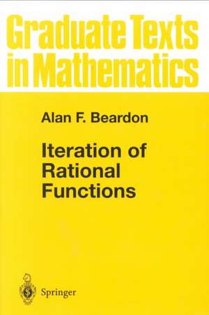 Iteration of Rational Functions: Complex Analytic Dynamical Systems de Alan F. Beardon