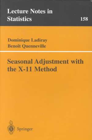 Seasonal Adjustment with the X-11 Method de Dominique Ladiray