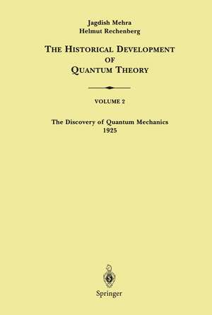 The Discovery of Quantum Mechanics 1925 de Jagdish Mehra