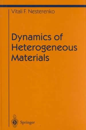 Dynamics of Heterogeneous Materials de Vitali Nesterenko