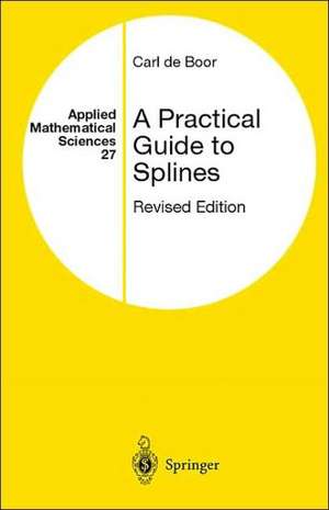 A Practical Guide to Splines de Carl de Boor