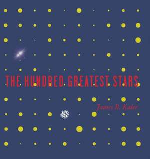 The Hundred Greatest Stars de James B. Kaler