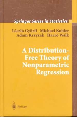 A Distribution-Free Theory of Nonparametric Regression de László Györfi