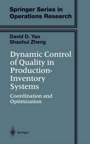 Dynamic Control of Quality in Production-Inventory Systems: Coordination and Optimization de David D. Yao