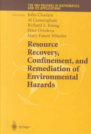 Resource Recovery, Confinement, and Remediation of Environmental Hazards de J. Chadam