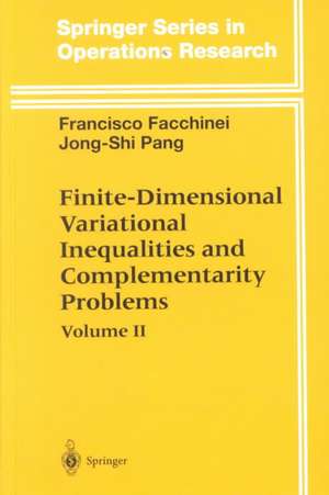 Finite-Dimensional Variational Inequalities and Complementarity Problems de Francisco Facchinei