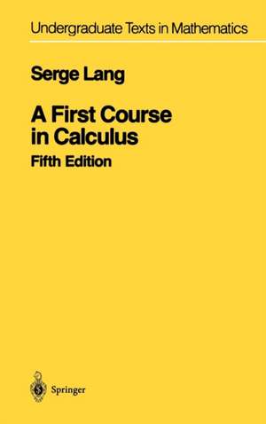 A First Course in Calculus de Serge Lang