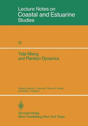 Tidal Mixing and Plankton Dynamics de Malcolm J. Bowman