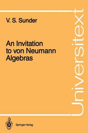 An Invitation to von Neumann Algebras de V. S. Sunder