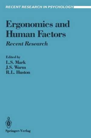 Ergonomics and Human Factors: Recent Research de Leonard S. Mark