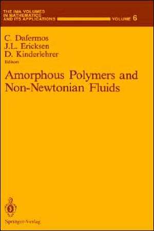 Amorphous Polymers and Non-Newtonian Fluids de Constantine Dafermos