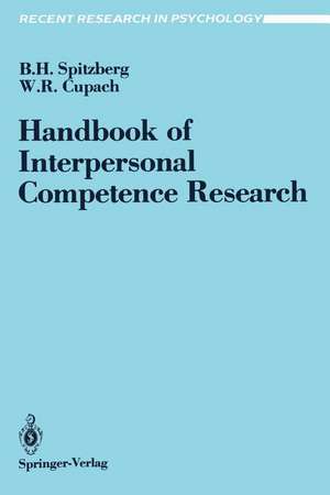 Handbook of Interpersonal Competence Research de Brian H. Spitzberg