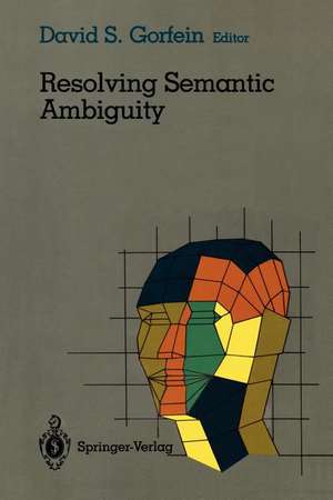 Resolving Semantic Ambiguity de David S. Gorfein