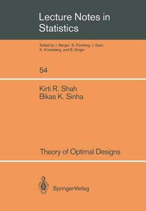 Theory of Optimal Designs de Kirti R. Shah