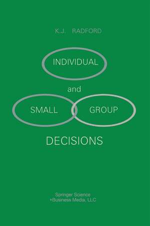 Individual and Small Group Decisions de K. J. Radford