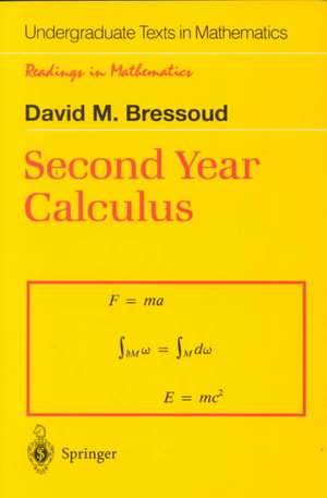 Second Year Calculus: From Celestial Mechanics to Special Relativity de David M. Bressoud