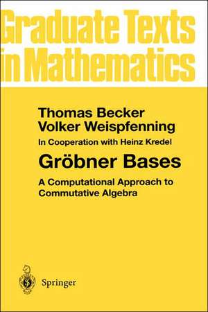 Gröbner Bases: A Computational Approach to Commutative Algebra de H. Kredel