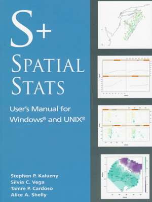 S+SpatialStats: User’s Manual for Windows® and UNIX® de Stephen P. Kaluzny