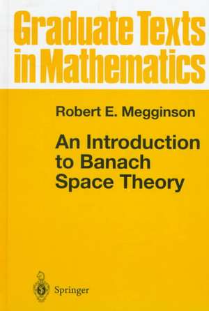 An Introduction to Banach Space Theory de Robert E. Megginson