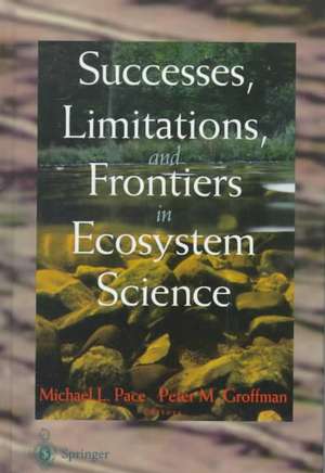 Successes, Limitations, and Frontiers in Ecosystem Science de Groffman