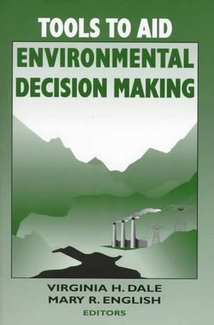 Tools to Aid Environmental Decision Making de Virginia H. Dale