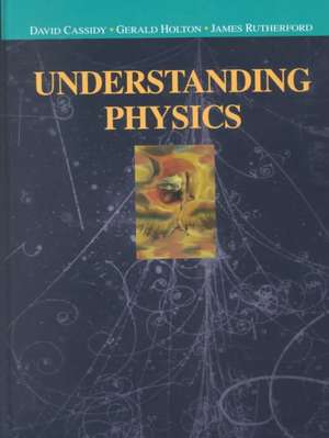 Understanding Physics de David C. Cassidy