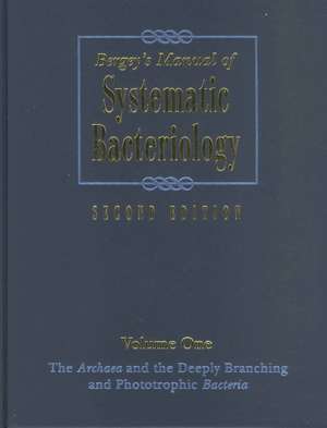 Bergey's Manual of Systematic Bacteriology: Volume One : The Archaea and the Deeply Branching and Phototrophic Bacteria de David R. Boone