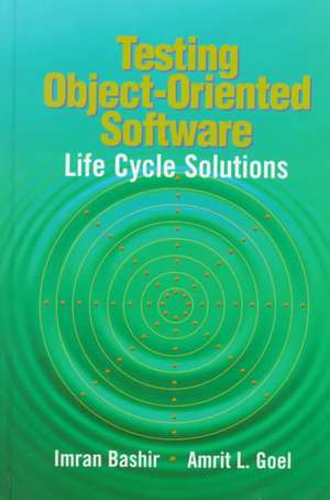 Testing Object-Oriented Software: Life Cycle Solutions de Imran Bashir